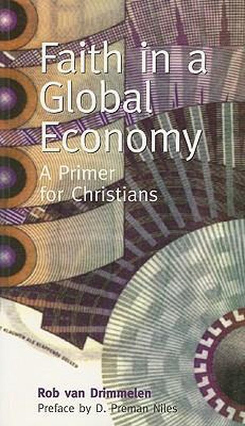 Faith in a Global Economy - Rob van Drimmelen, D. Preman Niles