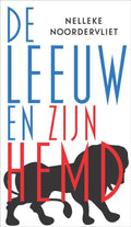De leeuw en zijn hemd - Nelleke Noordervliet