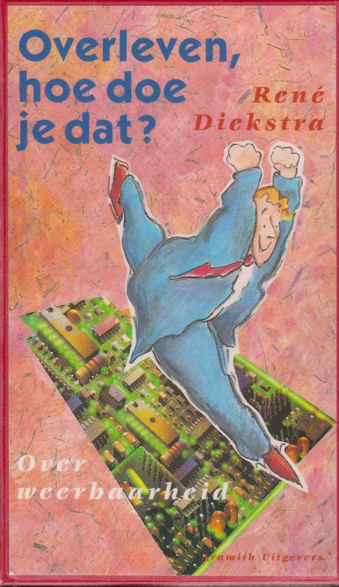 Overleven, hoe doe je dat? - René F.W. Diekstra