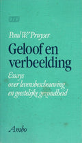 Geloof en verbeelding - P.W. Pruyser