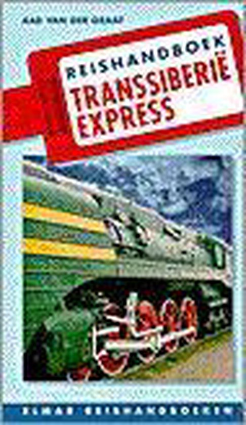 REISHANDBOEK TRANSSIBERIE EXPRESS (2E DR - A. van der Graaf