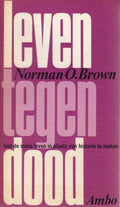 Leven tegen dood - Brown, Norman Olivier
