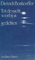 Tot de nacht voorbij is - Dietrich Bonhoeffer, Johann Christoph Hampe