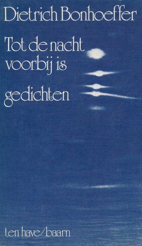Tot de nacht voorbij is - Dietrich Bonhoeffer, Johann Christoph Hampe
