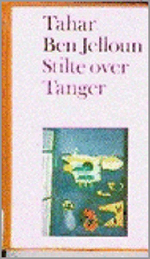Stilte over Tanger - Tahar Ben Jelloun