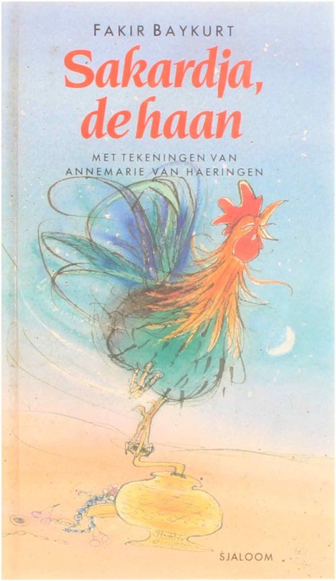 Sakardja, de haan - Fakir Baykurt, Annemarie van Haeringen