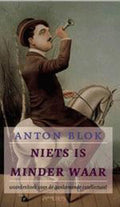 Niets Is Minder Waar - A. Blok