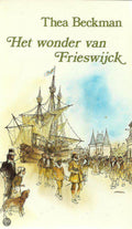 Het wonder van Frieswijck - H. Beckman, Jan Wesseling