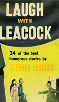 Laugh With Leacock: An Anthology of the Best Works of - Stephen Leacock