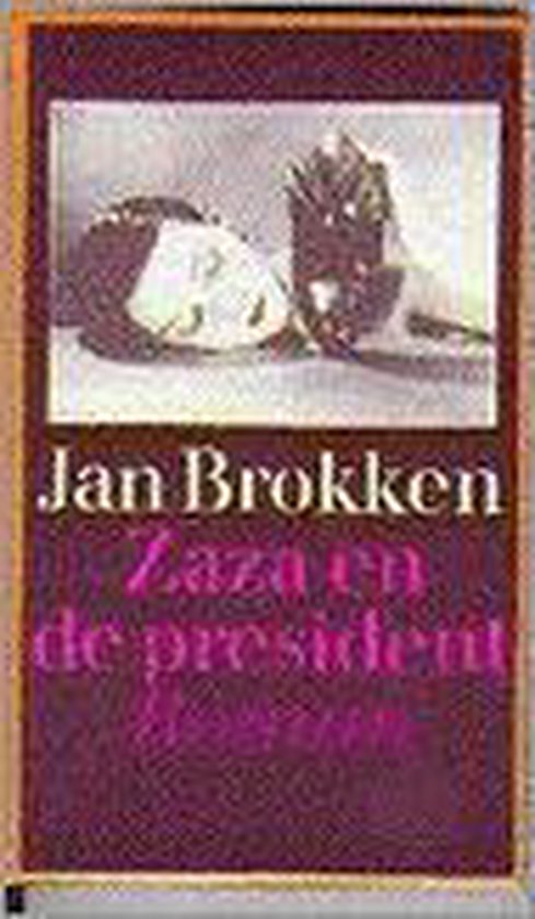 Zaza en de president - Jan Brokken