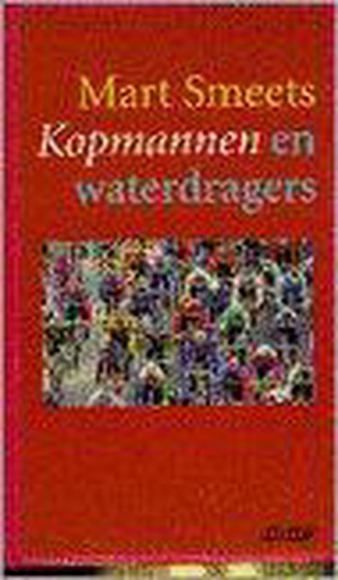 Kopmannen en waterdragers - Mart Smeets