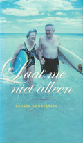 Laat me niet alleen - Renate Dorrestein