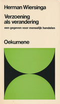Verzoening als verandering - een gegeven voor menselijk handelen - Herman Wiersinga