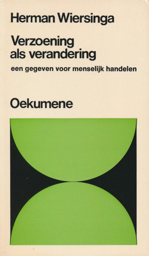 Verzoening als verandering - een gegeven voor menselijk handelen - Herman Wiersinga