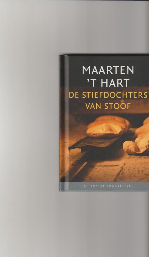 De stiefdochters van Stoof ste - Maarten 't Hart