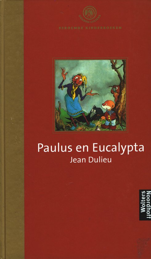 Paulus en Eucalypta - Gouden Lijsters Beroemde Kinderboeken - Jean Dulieu
