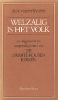 Welzalig is het volk - Anne van der Meiden