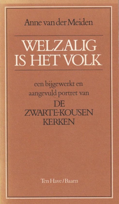 Welzalig is het volk - Anne van der Meiden