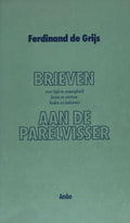 Brieven aan de parelvisser - Ferdinand de Grijs
