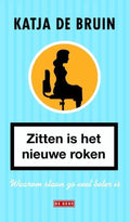 Zitten is het nieuwe roken - Katja de Bruin