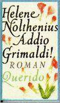 Addio Grimaldi - Helene Nolthenius, H. Nolthenius