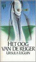 Oog van de reiger - LeGuin, Ursula le Guin