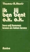 Ik ben o.k. jij bent o.k. - Thomas Harris