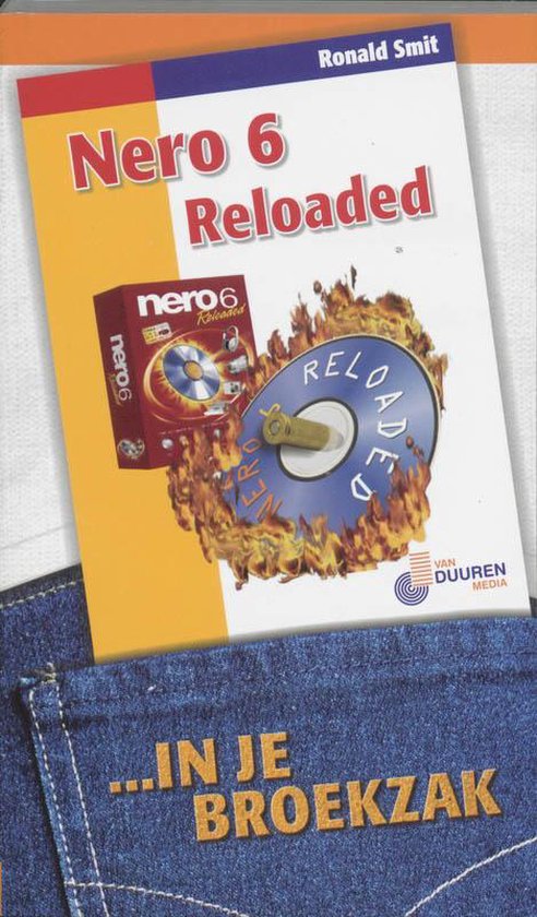 Nero 6 Reloaded In Je Broekzak - Ronald Smit