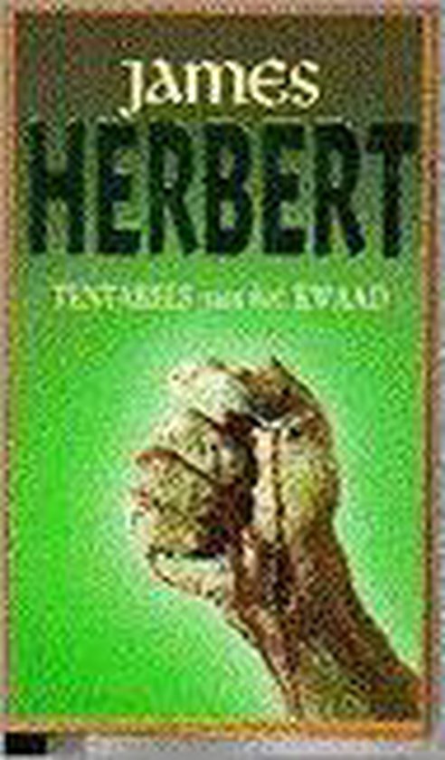 Tentakels van het kwaad - James Herbert