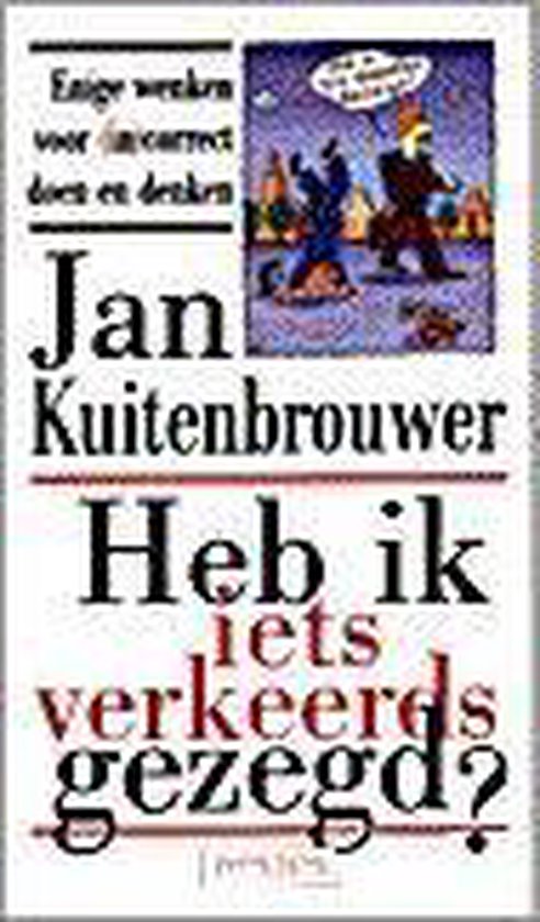 Heb Ik Iets Verkeerds Gezegd - Kuitenbrouwer