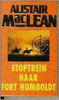 Stoptrein naar Fort Humboldt - Alistair Maclean