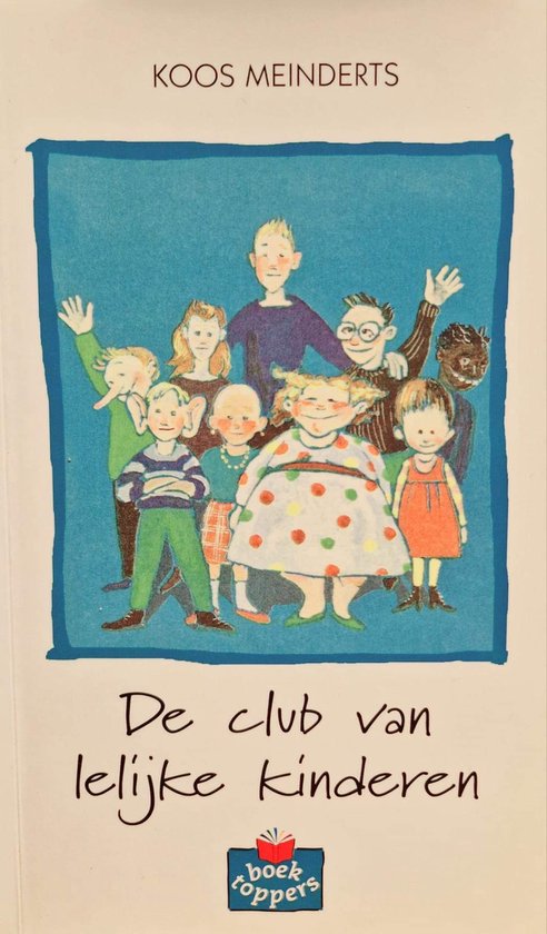 De club van lelijke kinderen - Koos Meinderts