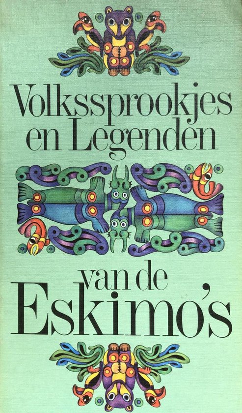 Volkssprookjes en legenden eskimo's - Heinz Baruske