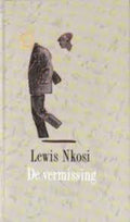 De Vermissing - Lewis Nkosi
