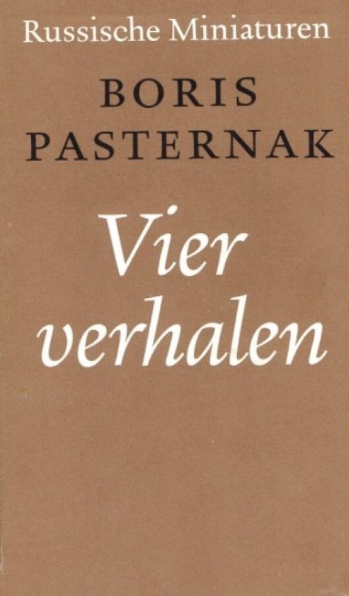 VIER VERHALEN - Boris Pasternak, Charles B.(Vert.) Timmer