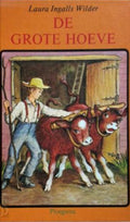 De grote hoeve - Laura Ingalls Wilder, A.C. Tholema