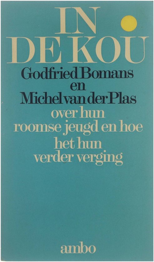 In de kou - Godfried Bomans, Michel van der Plas