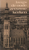 Langs de oude Zeeuwse kerken - Claudine Albertine Chavannes - mazel