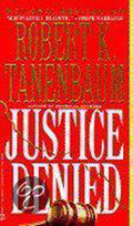 Justice Denied - Robert K. Tanenbaum