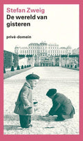 Privé - domein 168 - Wereld van gisteren - Stefan Zweig