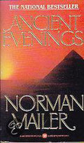 Ancient Evenings - Mailer, Norman