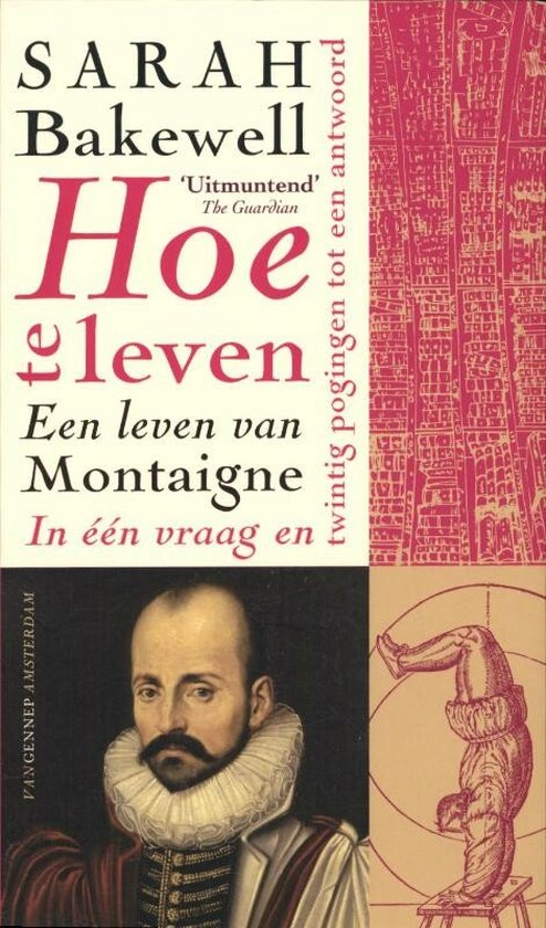 Hoe te leven - Sarah Bakewell