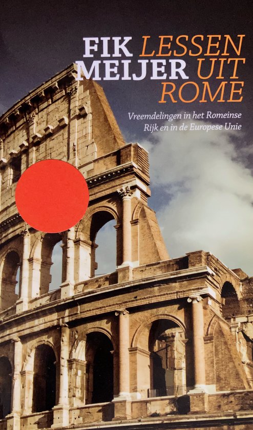 Lessen uit Rome - Fik Meijer, F. Meijer