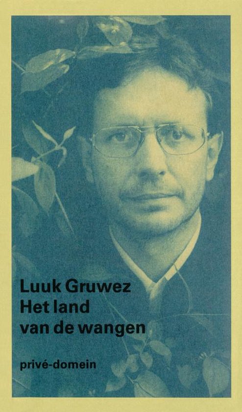 Privé - domein 226 - Het land van de wangen - Luuk Gruwez