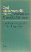God is ieder ogenblik nieuw - Schillebeeckx - Schillebeeckx, Piet Hoogeveen