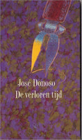 De verloren tijd - Donoso José - José Donoso