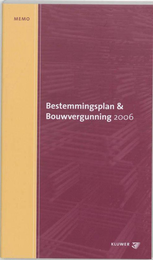 Memo bestemmingsplan en bouwvergunning / 2006