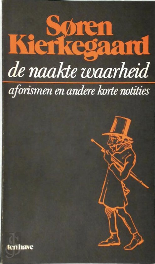 De naakte waarheid - Aforismen en andere korte notities - Kierkegaard, Soren