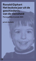Leukste Jaar Uit De Geschiedenis Van De - Ronald Giphart, Kees van Kooten