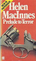 Prelude to Terror - Helen Macinnes